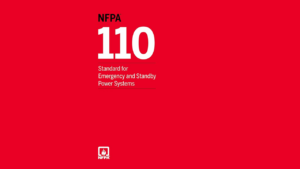 Requirements of NFPA 110 You Need to Know Now | NFPA 110 - Standard for Emergency and Standby Power Systems